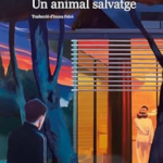 Un animal salvaje: una obra intrigante de Joël Dicker